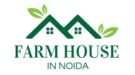 farm house in noida